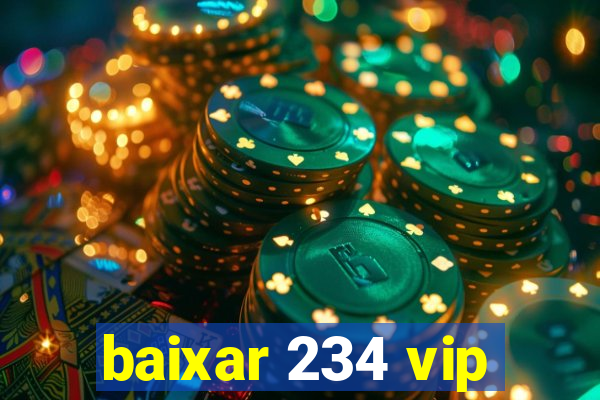 baixar 234 vip